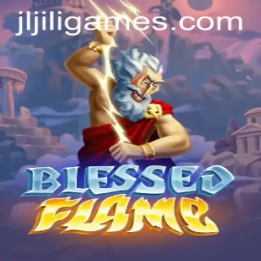 Unveiling BlessedFlame: A Dive into Jiligames' Latest Interactive Experience