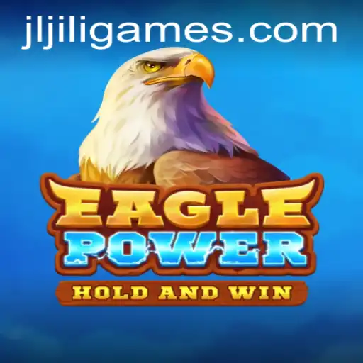 EaglePower: Soar to New Heights with Jiligames' Latest Sensation
