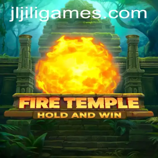 The Mystical World of FireTemple: A Deep Dive into Jiligames’ Enchanting Creation
