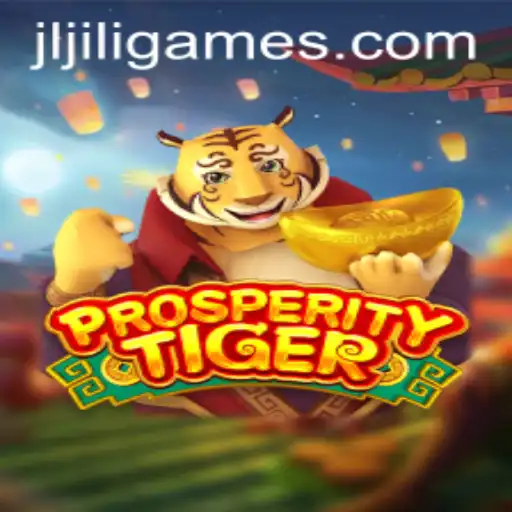 Unveiling ProsperityTiger: A Journey into the World of JiliGames